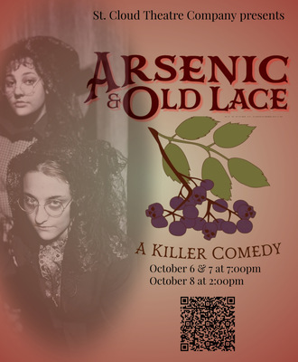  Flyer that says St. Cloud Theatre Company presents Arsenic & Old  Lace